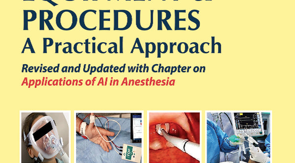 🩺 Must-Have for Every Anesthesiologist: Understanding Anesthetic Equipment and Procedures – 4th Edition 📘 By Dr. Dwarkadas K Baheti & Dr. Vandana V Laheri Blog by Dr. Dharshan MD PMR