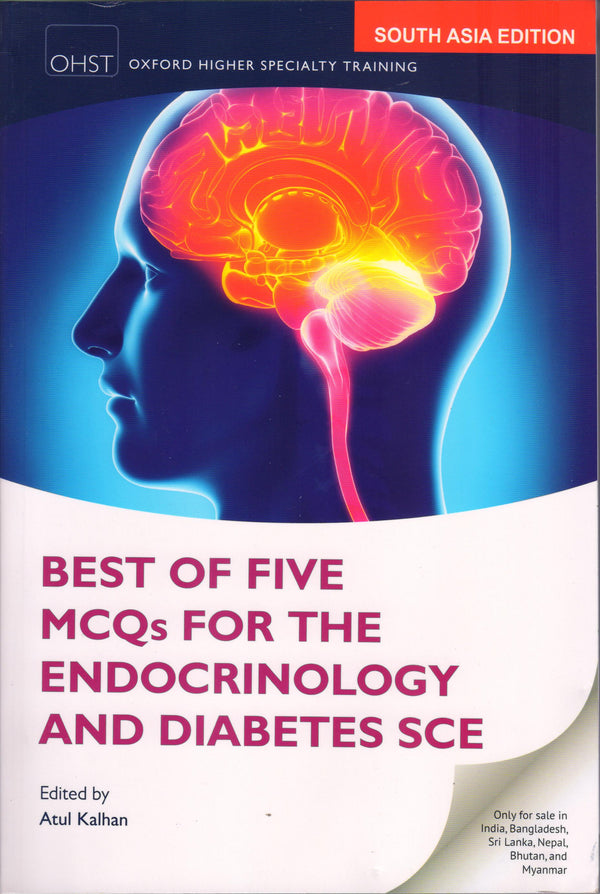 Best of Five MCQs for the Endocrinology and Diabetes SCE 1st/2015 by Atul Kalhan