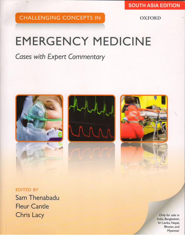 Challenging Concepts in Emergency Medicine 1st/2015 by Sam Thenabadu,Fleur Cantle,Chris Lacy