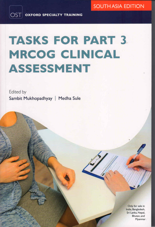 Tasks for Part 3 MRCOG Clinical Assessment 1st/2018 by Sambit Mukhopadhyay,Medha Sule