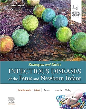 Remington and Klein's Infectious Diseases of the Fetus and Newborn Infant 9th/2024 by Yvonne Maldonado, Victor Nizet