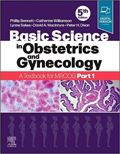 Basic Science in Obstetrics and Gynaecology 5th/2024 (US Edition) by Phillip Bennett, Catherine Williamson