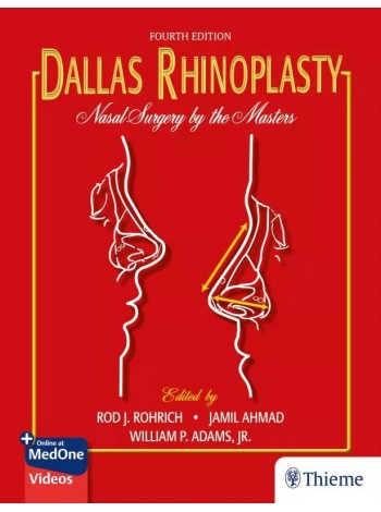 Dallas Rhinoplasty 4th/2024 by Rod Rohrich, Jamil Ahmad, William Adams Jr.