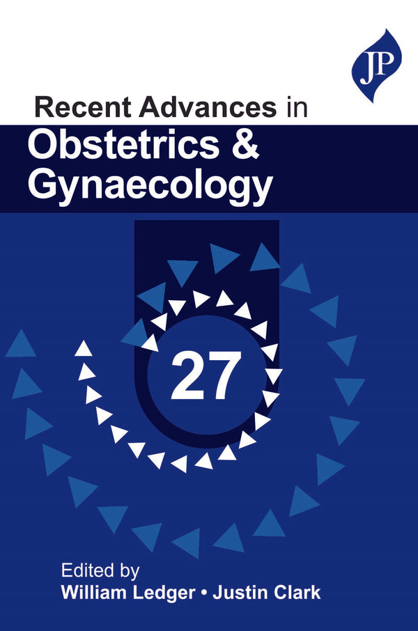 RECENT ADVANCES IN OBSTETRICS & GYNAECOLOGY 27 1/E, 2020, WILLIAM LEDGER