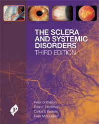 THE SCLERA AND SYSTEMIC DISORDERS 3/E, 2012, PETER G WATSON