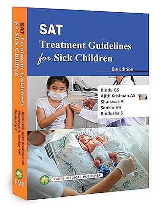 SAT Treatment Guidelines for Sick Children 6th/2024 by Bindu GS, Ajith Krishnan AS, Shanavas A