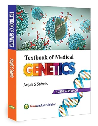 Anjali S Sabnis—T/b of Medical Genetics (as per CBME) 1Ed 2025