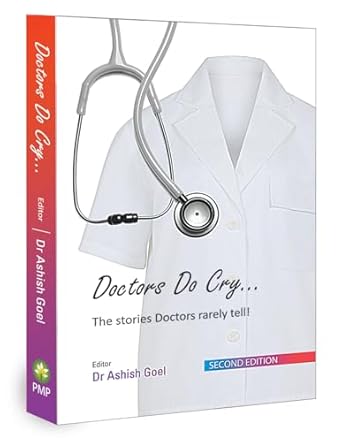 Ashish Goel—Doctors Do Cry…   2Ed 2025
