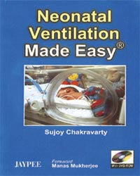 NEONATAL VENTILATION MADE EASY WITH DVD-ROM 1/E, 2008, SUJOY CHAKRAVARTY