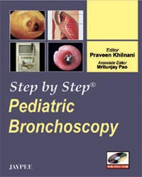 STEP BY STEP PEDIATRIC BRONCHOSCOPY WITH DVD-ROM 1/E, 2008, PRAVEEN KHILNANI