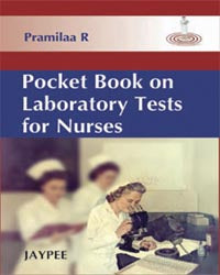 POCKET BOOK ON LABORATORY TESTS FOR NURSES 1/E, 2008, PRAMILAA R