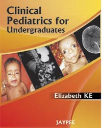 CLINICAL PEDIATRICS FOR UNDERGRADUATES 1/E, 2009, ELIZABETH KE