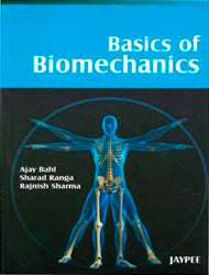 BASICS OF BIOMECHANICS 1/E, 2010, AJAY BAHL