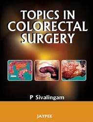 TOPICS IN COLORECTAL SURGERY 1/E, 2010, SIVALINGAM