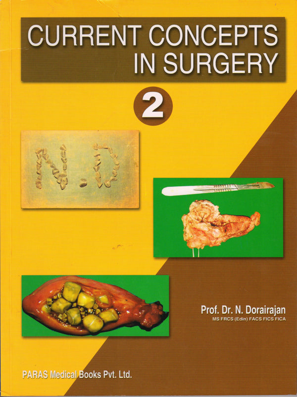 Current Concepts in Surgery 2 1st/e by Dr. N Dorairajan