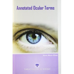 Annotated Ocular Terms 1st/e by Moon Moon Khan