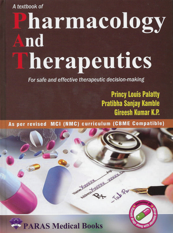 Principles of Pharmacology and Therapeutics (PAT) 1st/e by Princy Louis Palatty,
Pratibha Sanjay Kamble,
Gireesh Kumar KP