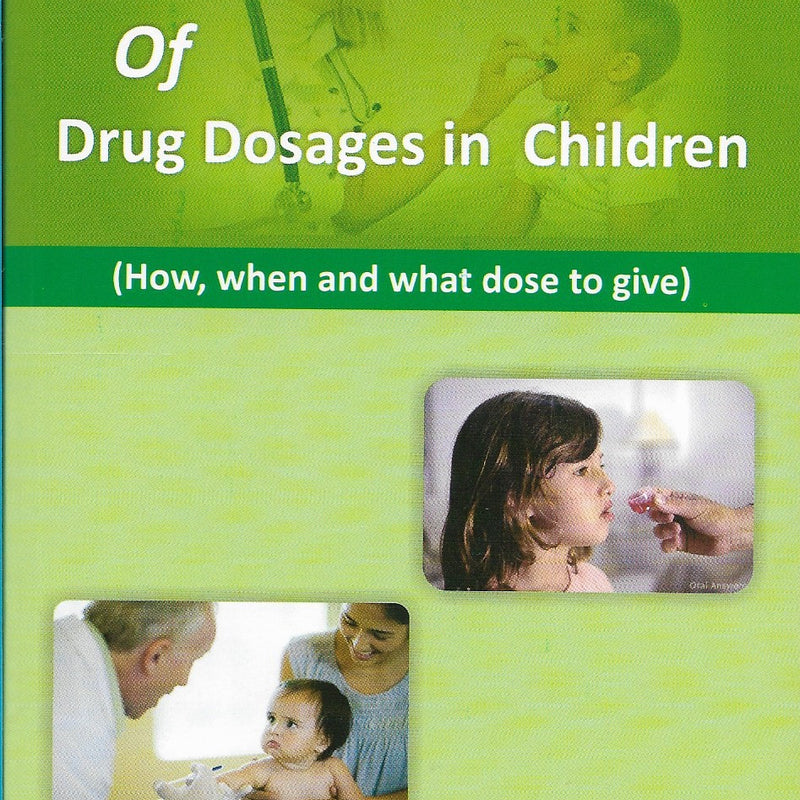 ABC of Pediatric Drug Dosages 1st/e by  Rishav Raj