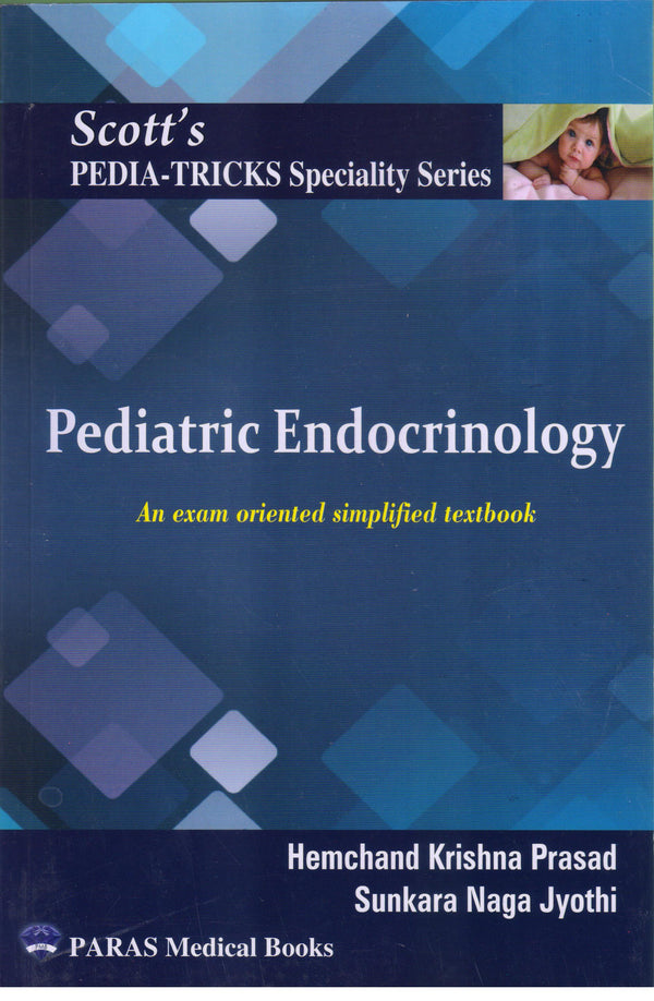 Scotts Pediatricks Speciality Series Pediatric Endocrinology 1st/2022 by Hemchand Krishna Prasad, Sunkara Naga Jyothi
