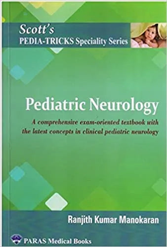Scotts Pediatricks Specialty Series: Pediatric Neurology 1st/2022 by Ranjith Kumar Manokaran