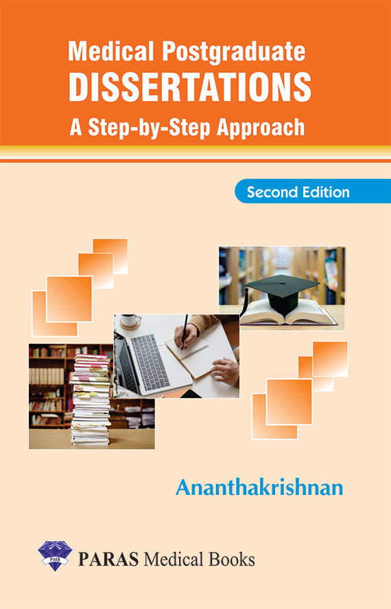 Medical Postgraduate Dissertations A Step-by-Step Approach 2nd/e by Ananthakrishnan N