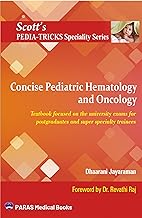 Scotts Pediatricks Specialty Series: Concise Pediatric Hematology and Oncology1st/2024 by Dhaarani Jayaraman