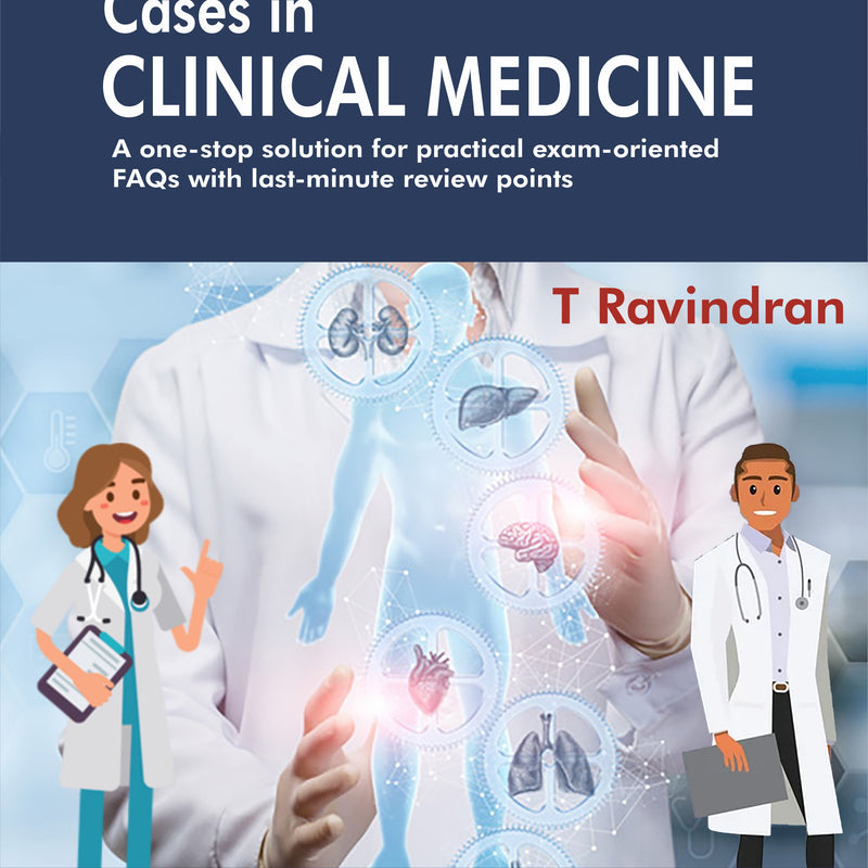Cases in Clinical Medicine For MD & DNB Postgraduates 1st/e by  T Ravindran