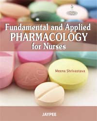 FUNDAMENTAL AND APPLIED PHARMACOLOGY FOR NURSES 1/E, 2011, MEENA SHRIVASTAVA
