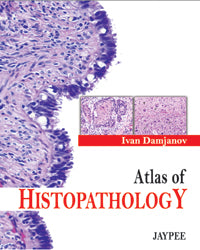 ATLAS OF HISTOPATHOLOGY 1/E, 2012, DAMJANOV IVAN