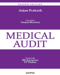 MEDICAL AUDIT 2/E, 2011, ANJAN PRAKASH