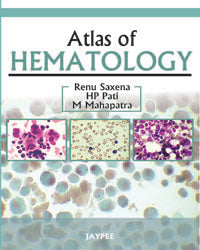 ATLAS OF HEMATOLOGY 1/E, 2012, RENU SAXENA
