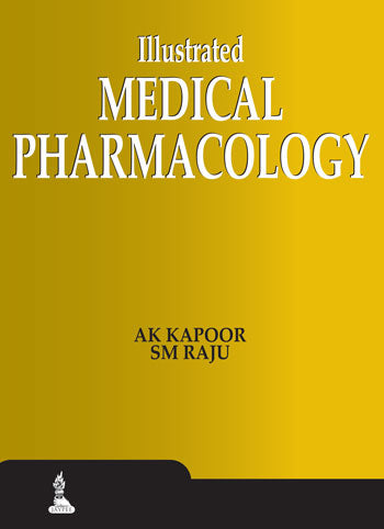 ILLUSTRATED MEDICAL PHARMACOLOGY 1/E, 2013, AK KAPOOR