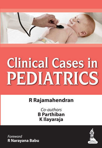 CLINICAL CASES IN PEDIATRICS 1/E, 2014, R RAJAMAHENDRAN