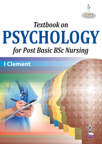 TEXTBOOK ON PSYCHOLOGY FOR POST BASIC BSC NURSING 1/E R.P., 2025, I CLEMENT