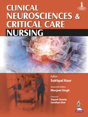 CLINICAL NEUROSCIENCES & CRITICAL CARE NURSING 1/E R.P., 2025, SUKHPAL KAUR