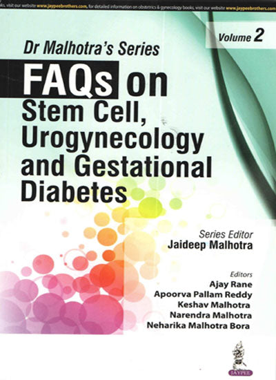 DR MALHOTRA'S SERIES FAQS ON STEM CELL, UROGYNECOLOGY AND GESTATIONAL DIABETES VOL.2 1/E, 2016, JAIDEEP MALHOTRA