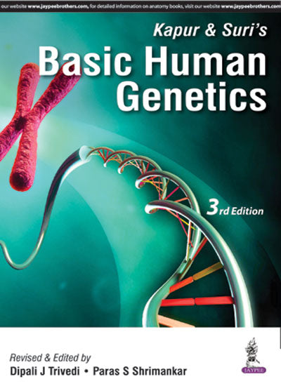 KAPUR & SURI'S BASIC HUMAN GENETICS 3/E R.P., 2025, DIPALI J TRIVEDI