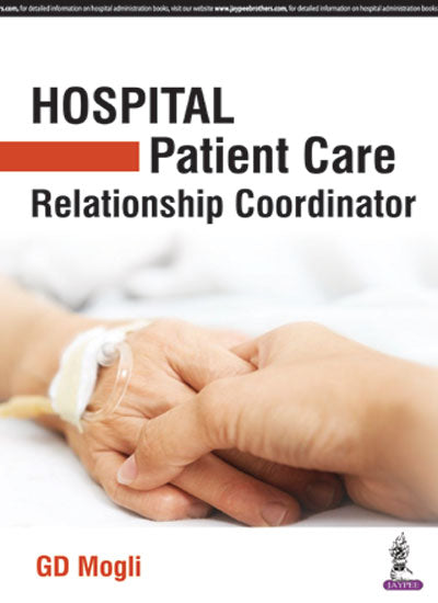 HOSPITAL PATIENT CARE RELATIONSHIP COORDINATOR 1/E, 2017, GD MOGLI