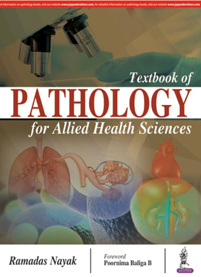 TEXTBOOK OF PATHOLOGY FOR ALLIED HEALTH SCIENCES 1/E R.P., 2025, RAMADAS NAYAK