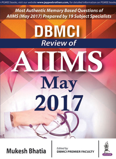 DBMCI REVIEW OF AIIMS MAY 2017 1/E, 2017, MUKESH BHATIA
