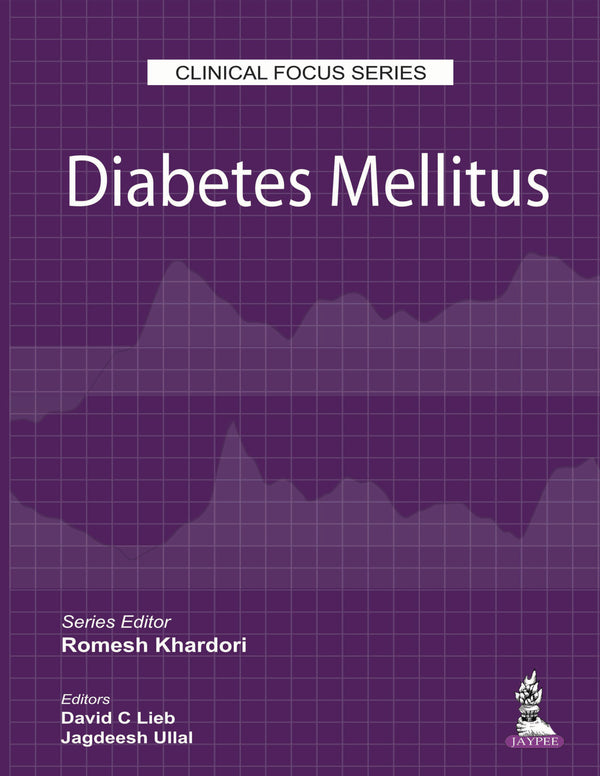 CLINICAL FOCUS SERIES DIABETES MELLITUS 1/E, 2018, ROMESH KHARDORI