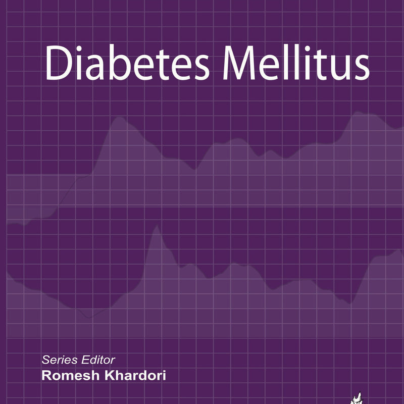 CLINICAL FOCUS SERIES DIABETES MELLITUS 1/E, 2018, ROMESH KHARDORI