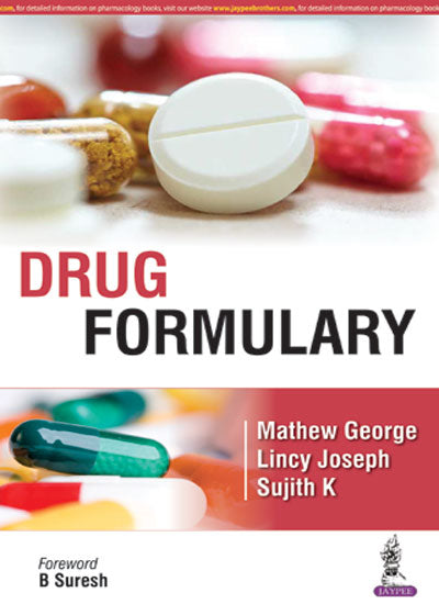 DRUG FORMULARY 1/E, 2018, GEORGE MATHEW