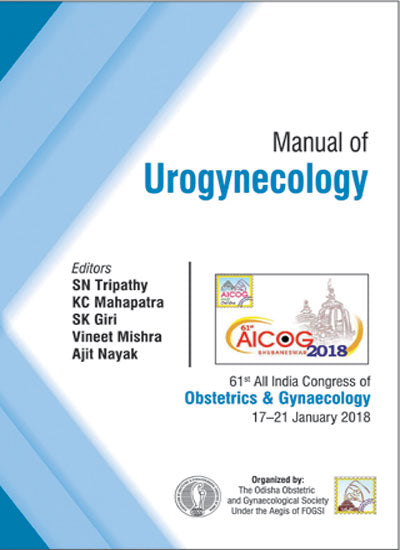 AICOG MANUAL OF UROGYNECOLOGY 1/E, 2018, SN TRIPATHY