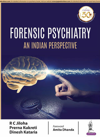 FORENSIC PSYCHIATRY AN INDIAN PERSPECTIVE 1/E, 2019, RC JILOHA