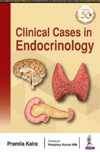 CLINICAL CASES IN ENDOCRINOLOGY 1/E, 2019, PRAMILA KALRA