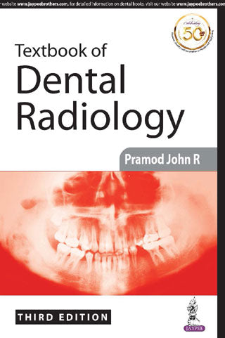 TEXTBOOK OF DENTAL RADIOLOGY 3/E, 2019, JOHN R PRAMOD