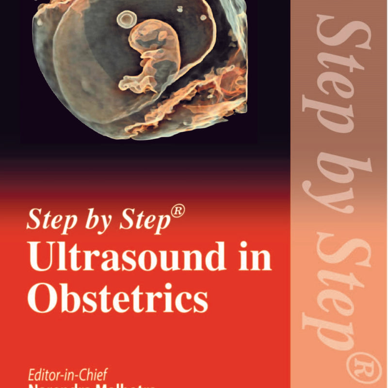 STEP BY STEP ULTRASOUND IN OBSTETRICS 3/E, 2021, NARENDRA MALHOTRA