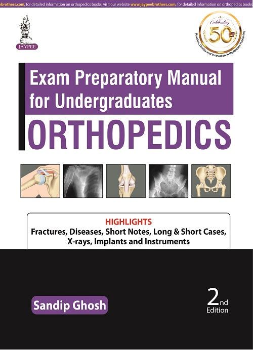 EXAM PREPARATORY MANUAL FOR UNDERGRADUATES ORTHOPEDICS 2/E, 2021, SANDIP GHOSH