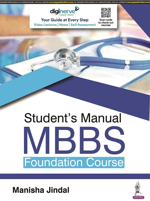 STUDENT’S MANUAL MBBS FOUNDATION COURSE 1/E, 2022, MANISHA JINDAL